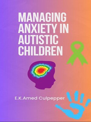 cover image of Managing Anxiety in Autistic Children
